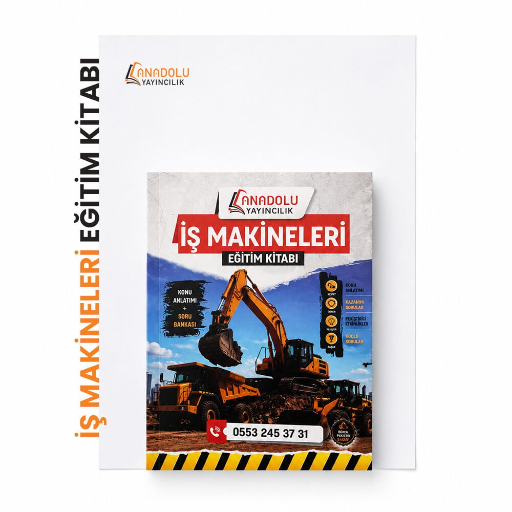 İŞ MAKİNELERİ OPERATÖRLÜK KURSU EĞİTİM KİTABI